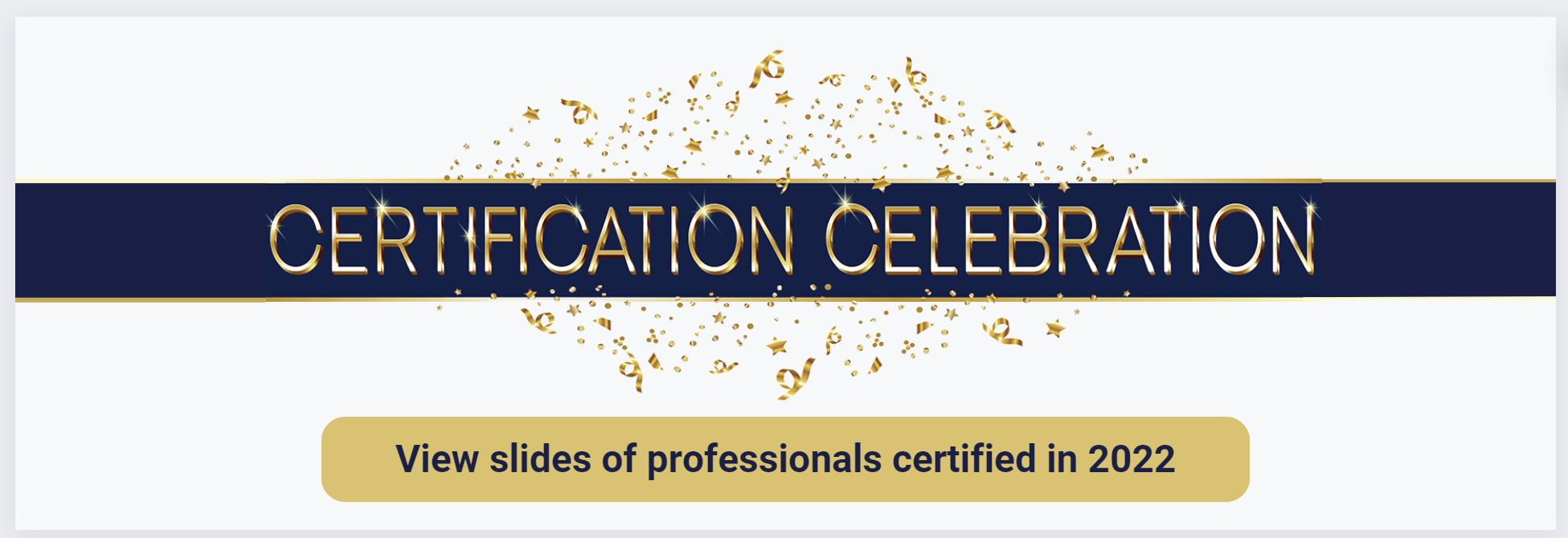 Certification Celebration - View slides of professionals certified in 2022