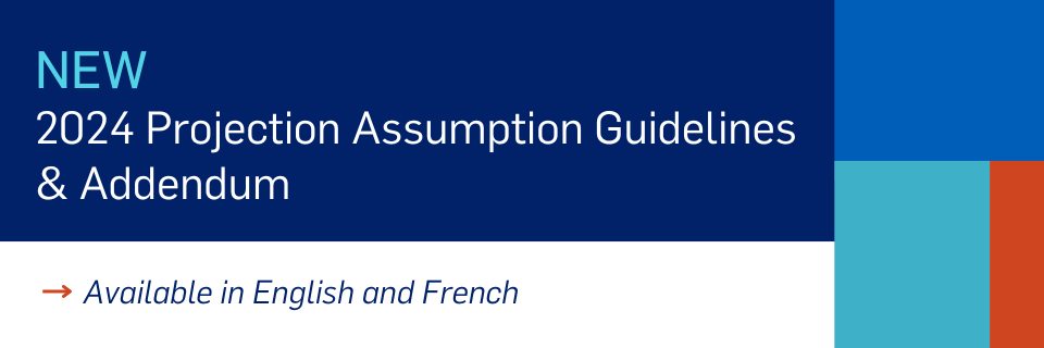 NEW 2024 Projection Assumption Guidelines & Addendum. Available in English and French