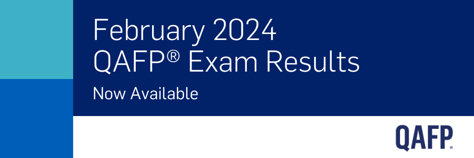 February 2024 QAFP Exam results now available. QAFP logo. Text is featured on a grouping of FP Canada's Brand colours (three blues)