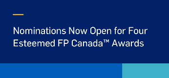 Nominations Now Open for Four Esteemed FP Canada Awards