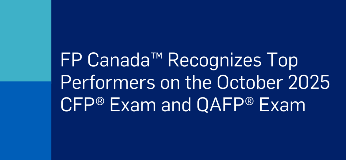 FP Canada Recognizes Top Performers on the October 2025 CFP exam and QAFP exam
