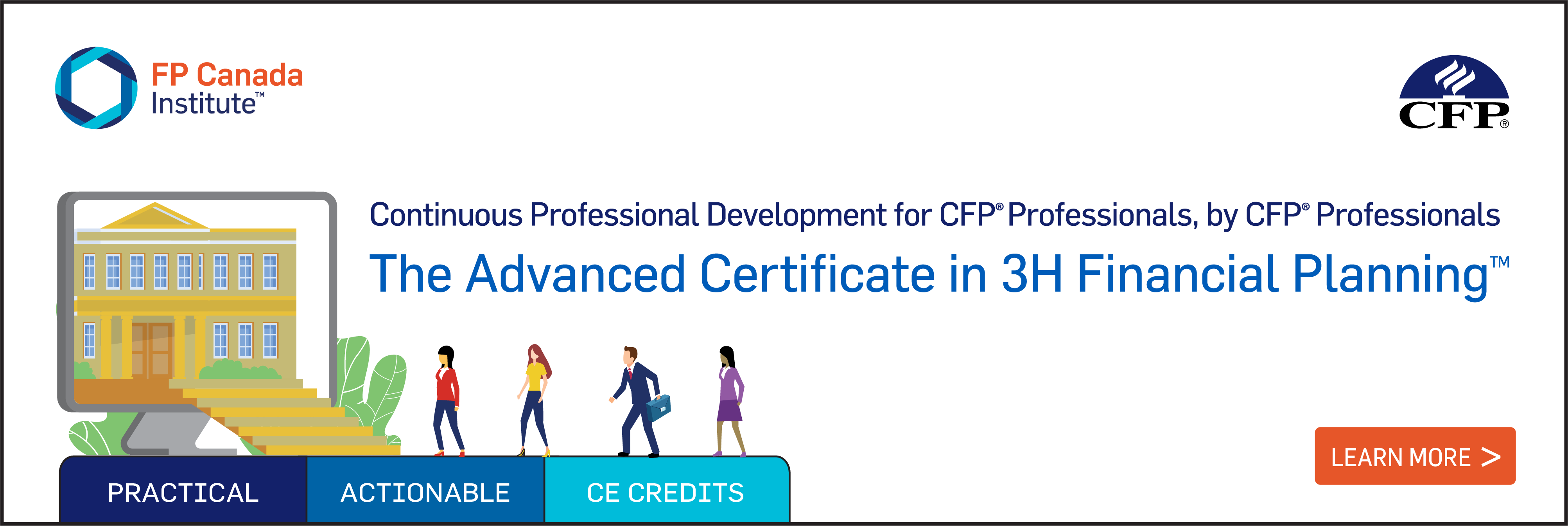 Continuous Professional Development for CFP Professionals, by CFP Professionals. The Advanced Certificate in 3H Financial Planning. Learn more