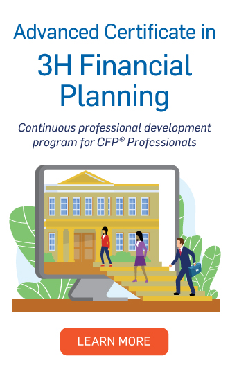 Advanced Certificate in 3H Financial Planning. Continuous professional development programs for CFP Professionals